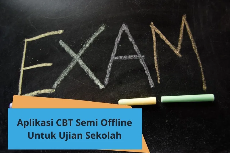 5 Keunggulan Aplikasi CBT Semi Offline untuk Ujian Sekolah