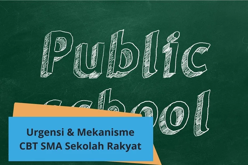 Urgensi dan Mekanisme CBT SMA Sekolah Rakyat